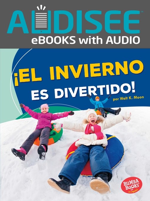 Title details for ¡El invierno es divertido! (Winter Is Fun!) by Walt K. Moon - Available